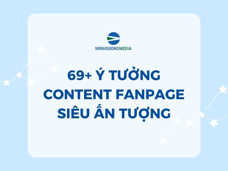 [Download] 69+ Ý Tưởng Content Fanpage Siêu Ấn Tượng