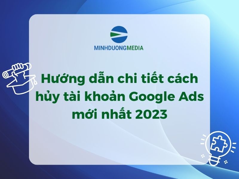 Hủy tài khoản google ads - Ảnh 1