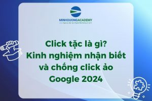 Click tặc là gì? Kinh nghiệm nhận biết và chống click ảo Google 2024