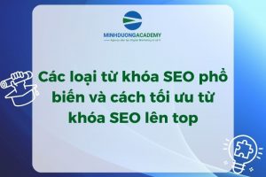 Các loại từ khóa SEO phổ biến và cách tối ưu từ khóa SEO lên top