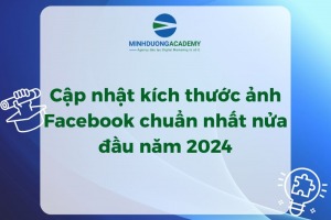 Cập nhật kích thước ảnh Facebook chuẩn nhất nửa đầu năm 2024