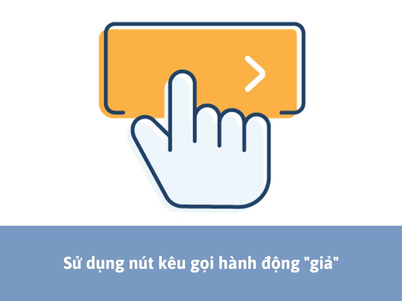 Sử dụng nút kêu gọi hành động "giả" - lỗi quảng cáo Facebook không được phê duyệt