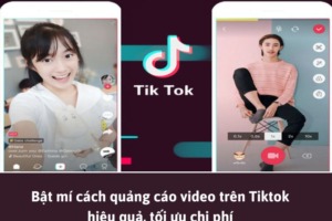 Bật mí cách quảng cáo video trên Tiktok hiệu quả, tối ưu chi phí
