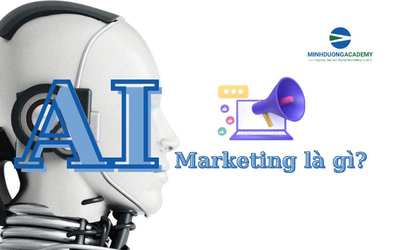 AI marketing là gì ? 