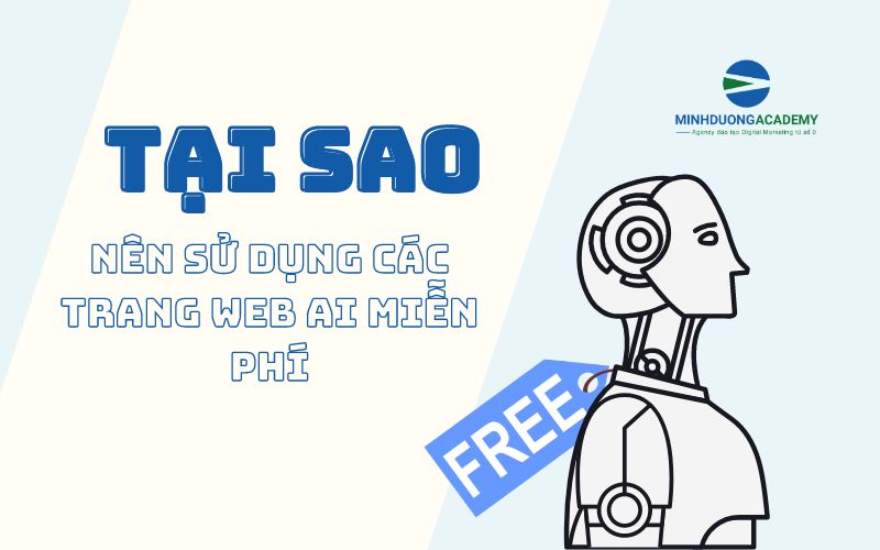 Tại sao nên sử dụng các trang Web AI miễn phí