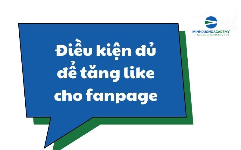 Điều kiện đủ để tăng like fanpage