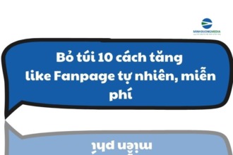 Bỏ túi 10 cách tăng like Fanpage tự nhiên, miễn phí