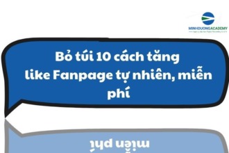 Bỏ túi 10 cách tăng like Fanpage tự nhiên, miễn phí