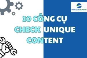 10 Công Cụ Check Unique Content Phổ Biến, Chính Xác 100%