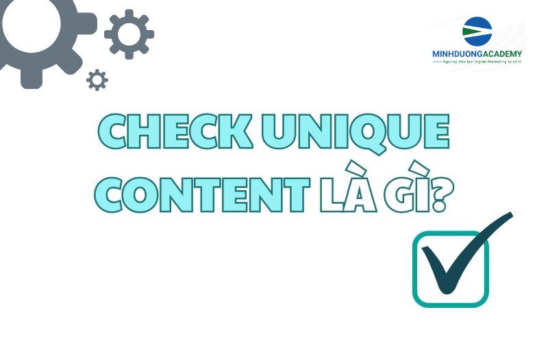 check unique content là gì ?