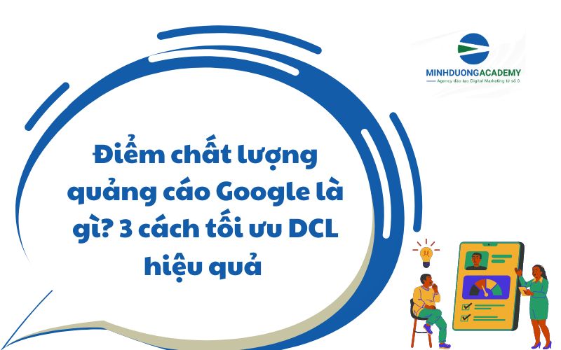 Điểm chất lượng quảng cáo Google là gì?