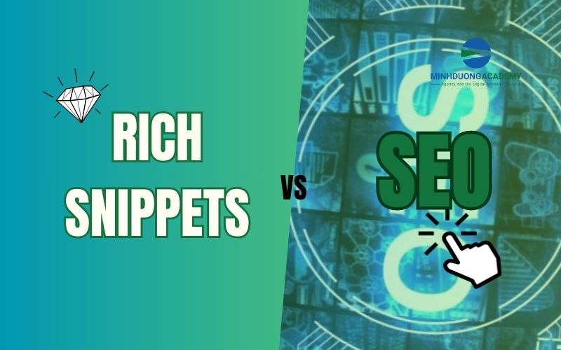 Tại sao Rich Snippets quan trọng với SEO?