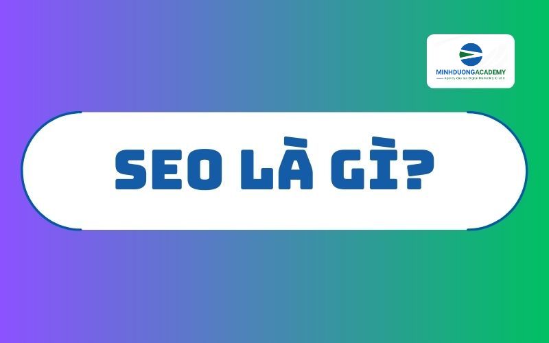 SEO là gì ? 