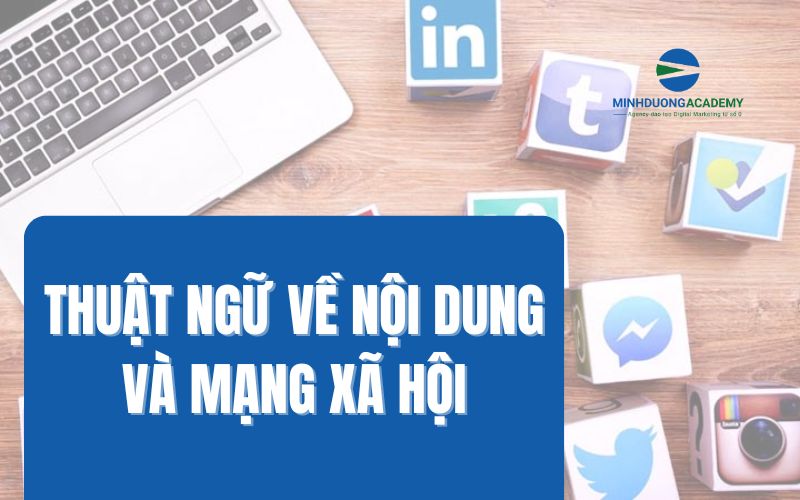 Thuật ngữ về nội dung và mạng xã hội