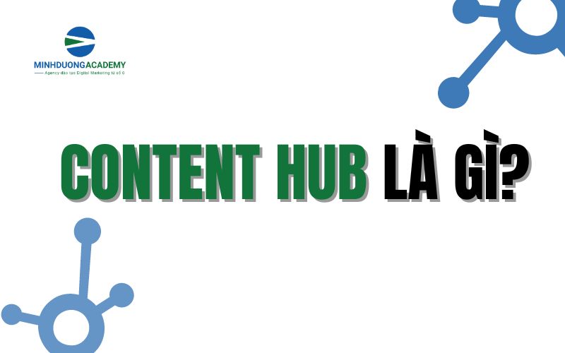 Content Hub là gì?