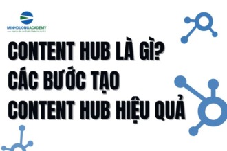 Content Hub là gì? Các bước tạo Content Hub hiệu quả