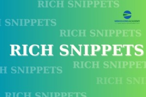 Rich Snippets là gì? Hướng dẫn và lợi ích của Rich Snippets trong SEO